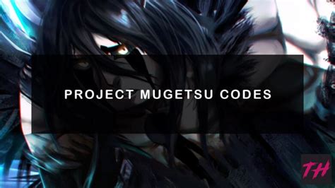 Project Mugetsu Codes [PM] (December 2024)